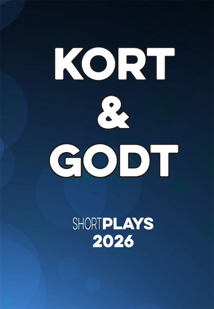 KORT & GODT - Shortplays 2026